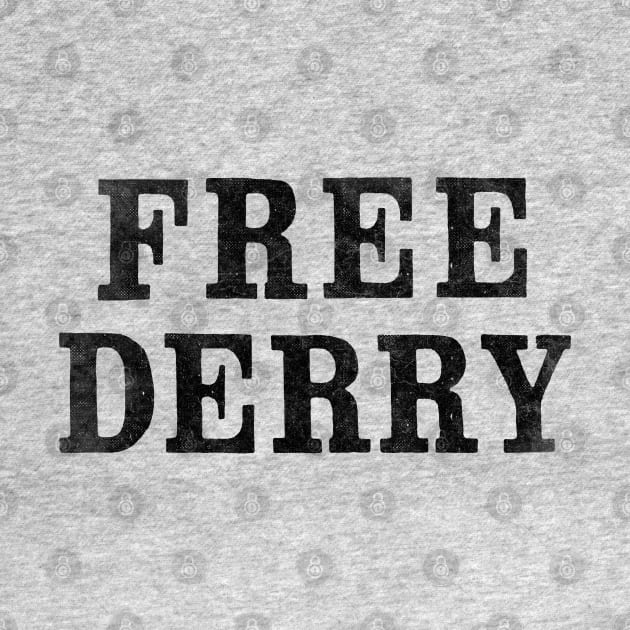 Free Derry / Vintage-Style Faded Typography Design (White) by feck!